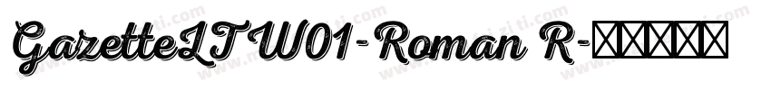GazetteLTW01-Roman R字体转换